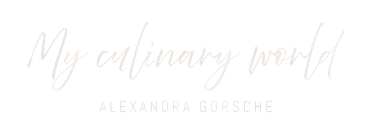 My culinary world — Alexandra Gorsche